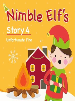 cover image of Nimble Elf's Story 4 Unfortunate Fire
